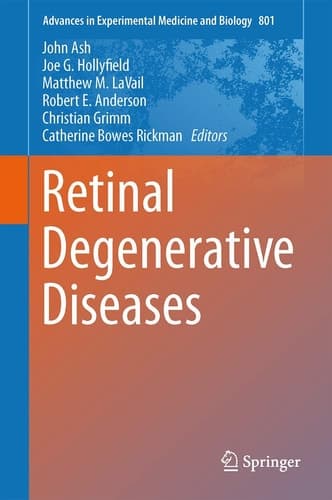 Retinal Degenerative Diseases Mechanisms and Experimental Therapy