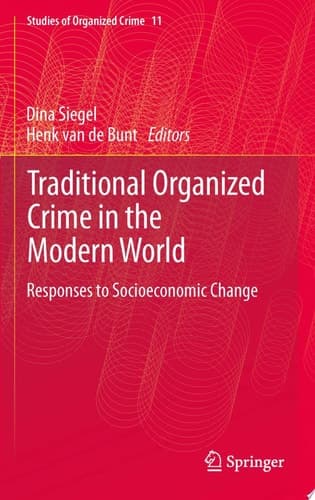 Traditional Organized Crime in the Modern World Responses to Socioeconomic Change