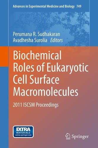 Biochemical Roles of Eukaryotic Cell Surface Macromolecules 2011 ISCSM Proceedings