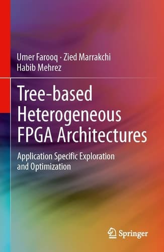 Tree-based Heterogeneous FPGA Architectures Application Specific Exploration and Optimization