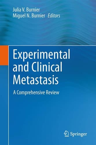 Experimental and Clinical Metastasis A Comprehensive Review