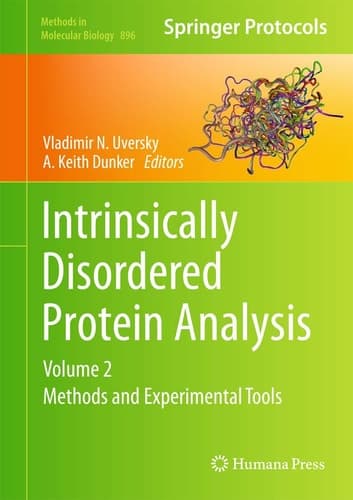 Intrinsically Disordered Protein Analysis Volume 2, Methods and Experimental Tools