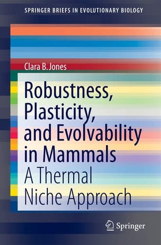 Robustness, Plasticity, and Evolvability in Mammals A Thermal Niche Approach