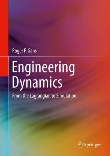 Engineering Dynamics From the Lagrangian to Simulation
