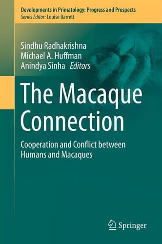 The Macaque Connection Cooperation and Conflict between Humans and Macaques