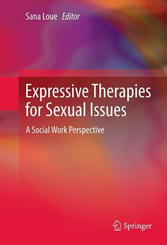 Expressive Therapies for Sexual Issues A Social Work Perspective
