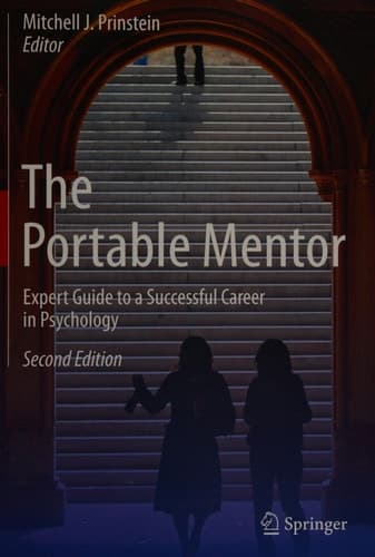 The Portable Mentor Expert Guide to a Successful Career in Psychology