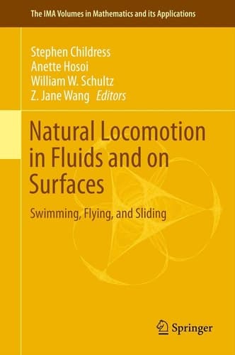 Natural Locomotion in Fluids and on Surfaces Swimming, Flying, and Sliding