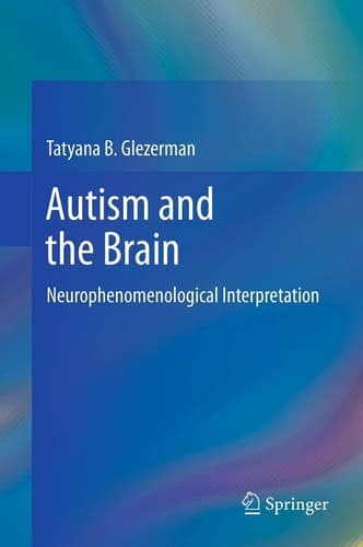 Autism and the Brain Neurophenomenological Interpretation