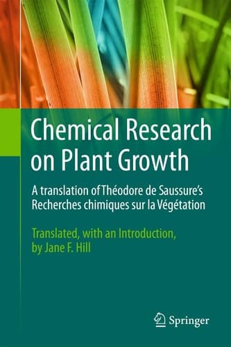 Chemical Research on Plant Growth A translation of Théodore de Saussure's Recherches chimiques sur la Végétation