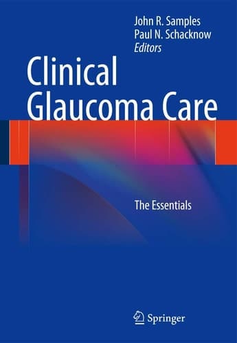 Clinical Glaucoma Care The Essentials