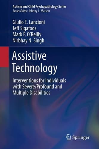 Assistive Technology Interventions for Individuals with Severe/Profound and Multiple Disabilities