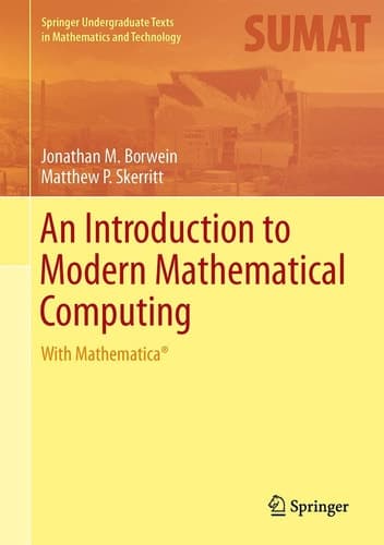 An Introduction to Modern Mathematical Computing With Mathematica®