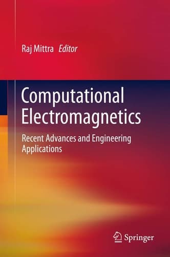 Computational Electromagnetics Recent Advances and Engineering Applications