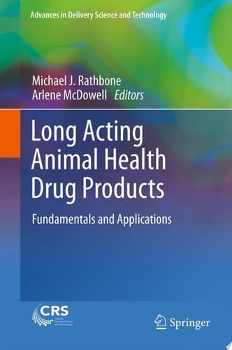 Long Acting Animal Health Drug Products Fundamentals and Applications