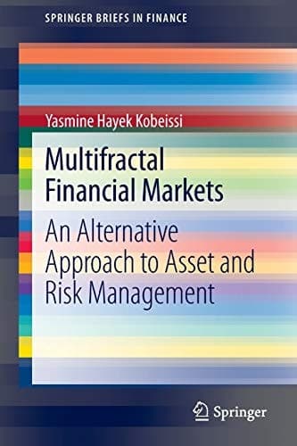 Multifractal Financial Markets An Alternative Approach to Asset and Risk Management