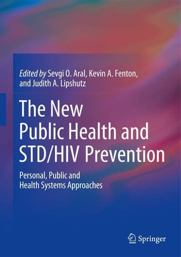 The New Public Health and STD/HIV Prevention Personal, Public and Health Systems Approaches