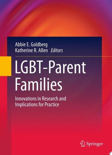 LGBT-Parent Families Innovations in Research and Implications for Practice