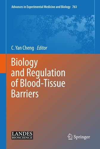 Biology and Regulation of Blood‐Tissue Barriers