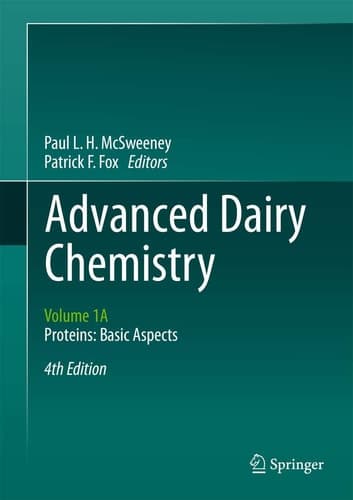Advanced Dairy Chemistry Volume 1A: Proteins: Basic Aspects, 4th Edition