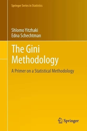 The Gini Methodology A Primer on a Statistical Methodology
