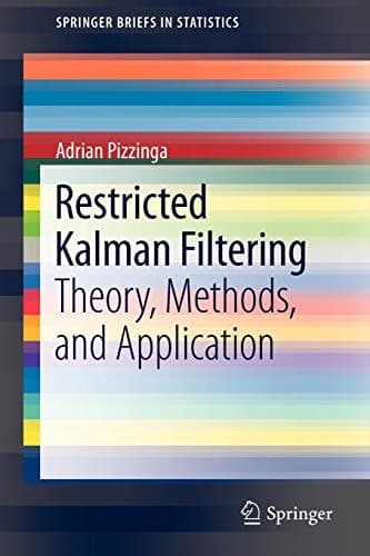 Restricted Kalman Filtering Theory, Methods, and Application