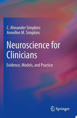 Neuroscience for Clinicians Evidence, Models, and Practice