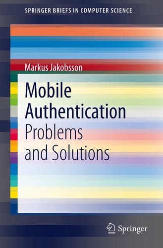Mobile Authentication Problems and Solutions