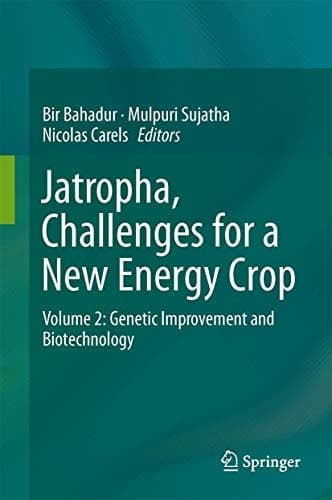Jatropha, Challenges for a New Energy Crop Volume 2: Genetic Improvement and Biotechnology
