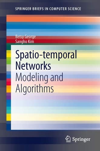 Spatio-temporal Networks Modeling and Algorithms