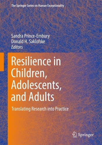 Resilience in Children, Adolescents, and Adults Translating Research into Practice