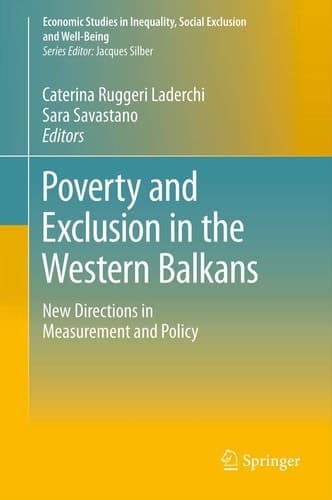Poverty and Exclusion in the Western Balkans New Directions in Measurement and Policy