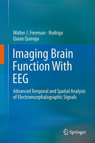 Imaging Brain Function With EEG Advanced Temporal and Spatial Analysis of Electroencephalographic Signals