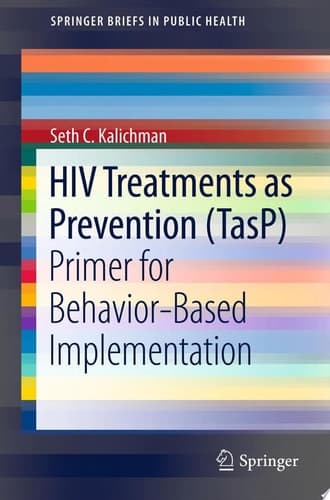 HIV Treatments as Prevention (TasP) Primer for Behavior-Based Implementation