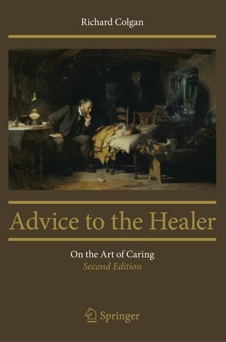 Advice to the Healer On the Art of Caring
