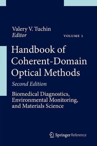 Handbook of Coherent-Domain Optical Methods Biomedical Diagnostics, Environmental Monitoring, and Materials Science