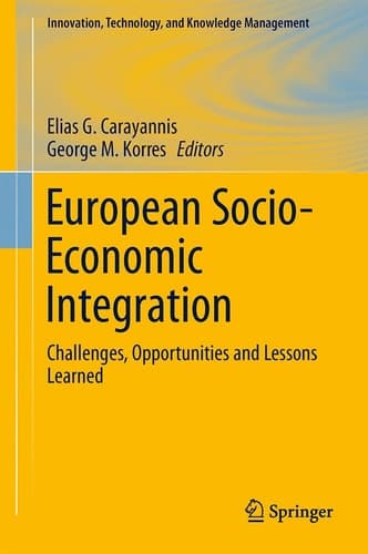 European Socio-Economic Integration Challenges, Opportunities and Lessons Learned