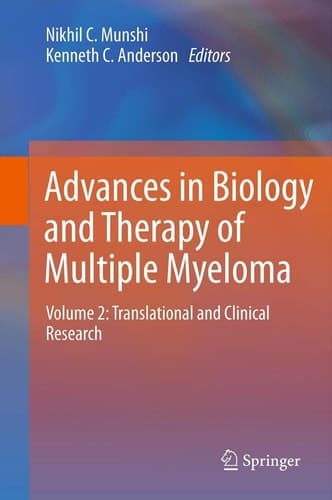 Advances in Biology and Therapy of Multiple Myeloma Volume 2: Translational and Clinical Research