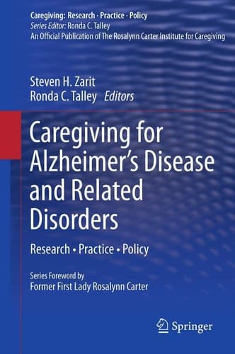 Caregiving for Alzheimer’s Disease and Related Disorders Research • Practice • Policy