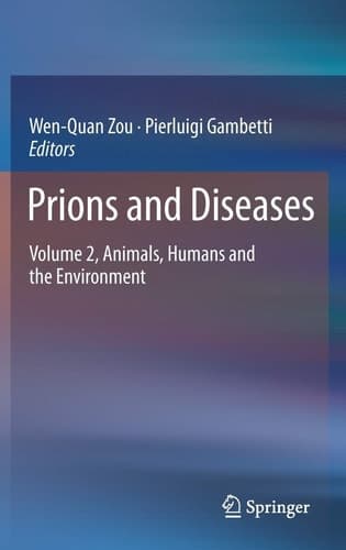Prions and Diseases Volume 2, Animals, Humans and the Environment