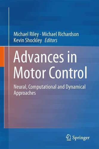 Progress in Motor Control Neural, Computational and Dynamic Approaches
