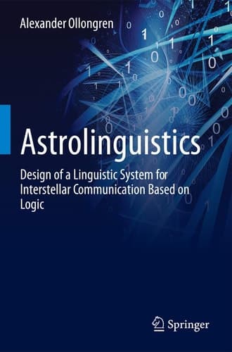 Astrolinguistics Design of a Linguistic System for Interstellar Communication Based on Logic