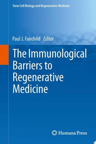 The Immunological Barriers to Regenerative Medicine