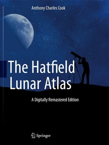 The Hatfield Lunar Atlas Digitally Re-Mastered Edition
