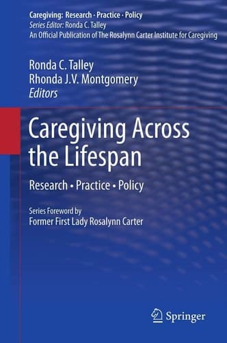 Caregiving Across the Lifespan Research • Practice • Policy