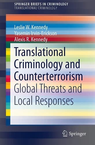 Translational Criminology and Counterterrorism Global Threats and Local Responses