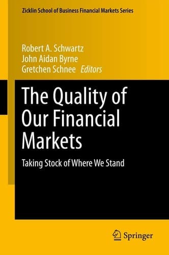 The Quality of Our Financial Markets Taking Stock of Where We Stand