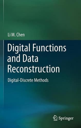 Digital Functions and Data Reconstruction Digital-Discrete Methods