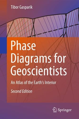 Phase Diagrams for Geoscientists An Atlas of the Earth's Interior