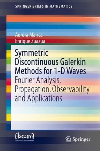 Symmetric Discontinuous Galerkin Methods for 1-D Waves Fourier Analysis, Propagation, Observability and Applications